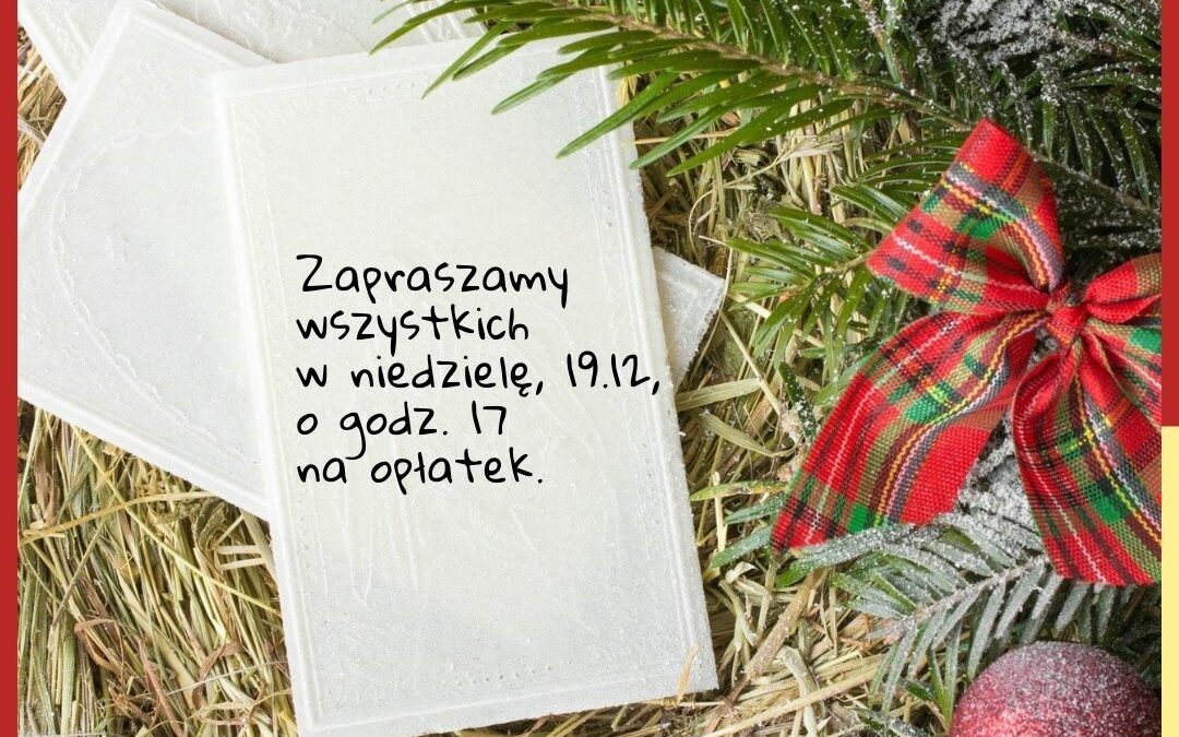 Opłatek – 19.12.2021 o godz. 17:00