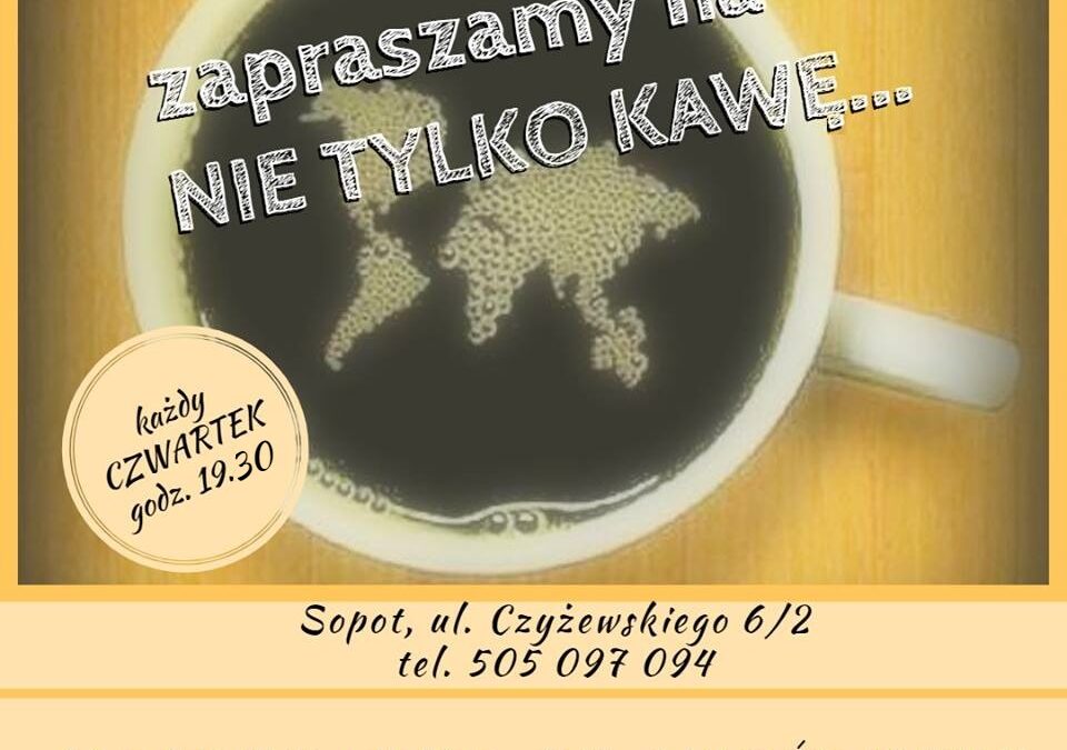 „Nie tylko kawa” – każdy czwartek o godz. 19.30