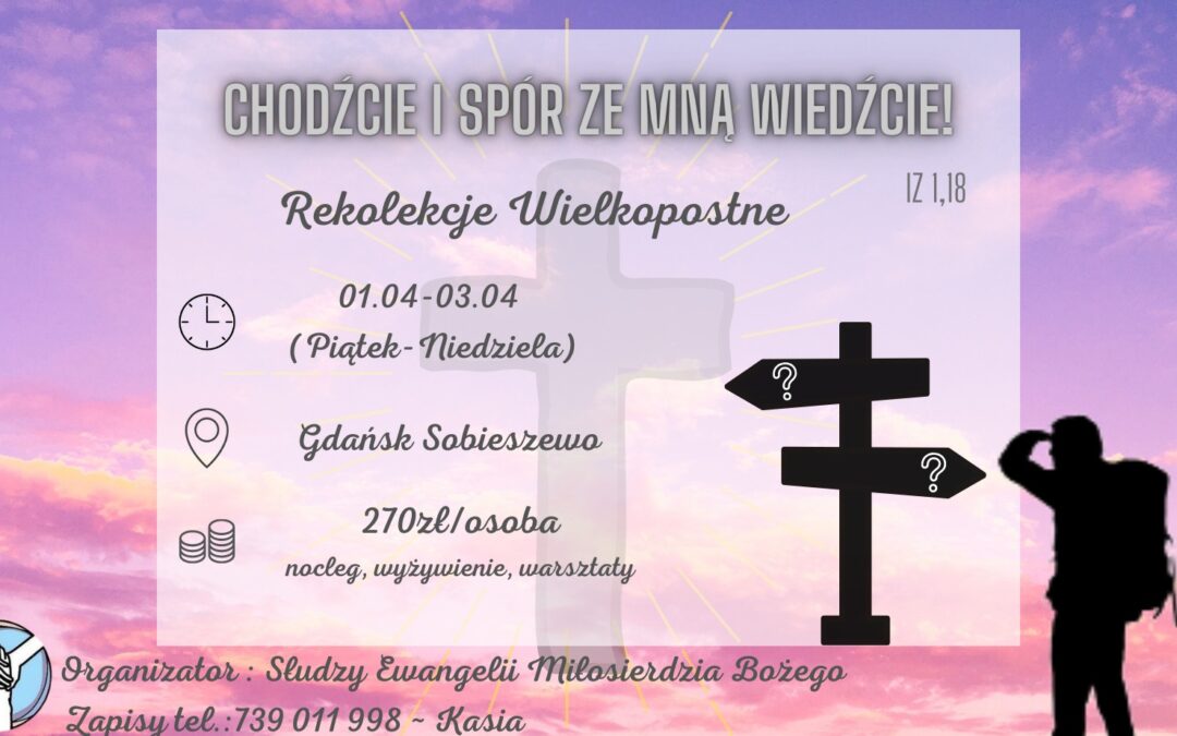 Rekolekcje Wielkopostne: 01.04 – 03.04.22