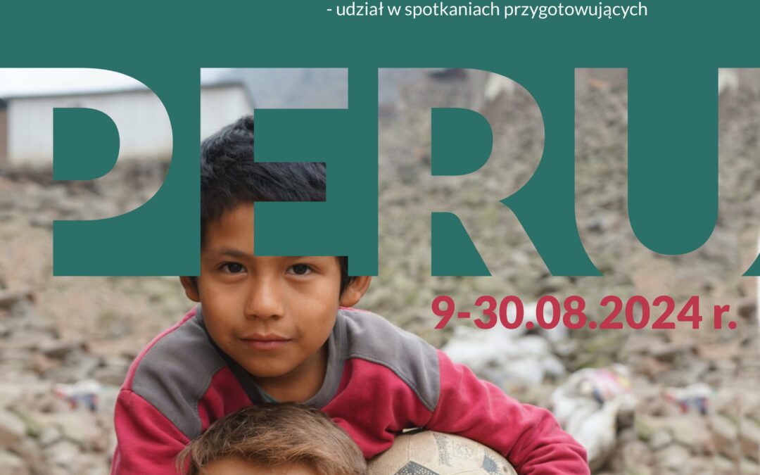 Misje w Peru: 9-30.08.2024 r.